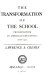 The transformation of the school : progressivism in American education, 1876-1957 /