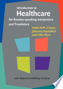 Introduction to healthcare for Russian-speaking interpreters and translators /