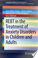 REBT in the Treatment of Anxiety Disorders in Children and Adults /