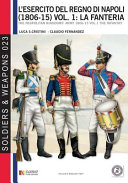 L'esercito del regno di Napoli, 1806-15 = The Neapolitan Kingdoms' army, 1806-15 /
