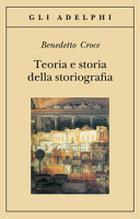 Teoria e storia della storiografia /