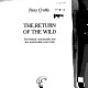 The return of the wild : the British countryside and the world-wide rural crisis /