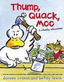 Thump, quack, moo : a whacky adventure /