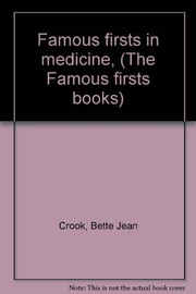 Famous firsts in medicine,