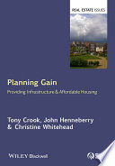 Planning gain : providing infrastructure and affordable housing /