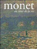 Monet : au coeur de la vie /