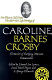 No place to call home : the 1807-1857 life writings of Caroline Barnes Crosby, chronicler of outlying Mormon communities /