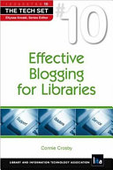 Effective blogging for libraries /