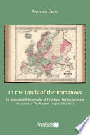 In the lands of the Romanovs : an annotated bibliography of first-hand English-language accounts of the Russian Empire (1613-1917) /