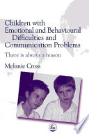 Children with emotional and behavioural difficulties and communication problems : there is always a reason /