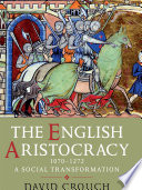 The English aristocracy : 1070-1272: a social transformation /