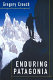 Enduring Patagonia /