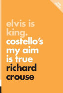 Elvis is king : Costello's My aim is true /