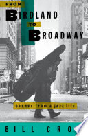 From Birdland to Broadway : Scenes from a Jazz Life.