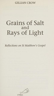 Grains of salt and rays of light : reflections on St Matthew's Gospel.