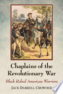 Chaplains of the Revolutionary War : black robed American warriors /