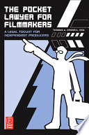 The pocket lawyer for filmmakers : a legal toolkit for independent producers /