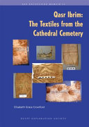 Qasr Ibrim : the textiles from the cathedral cemetery /