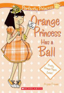 Orange princess has a ball /