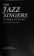 The jazz singers : from ragtime to the new wave /
