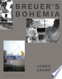 Breuer's Bohemia : the architect, his circle, and midcentury houses in New England /