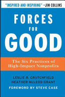Forces for good : the six practices of high-impact nonprofits /