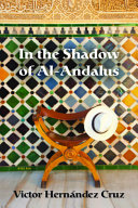 In the shadow of Al-Andalus : poems /