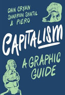 Capitalism : a graphic guide /