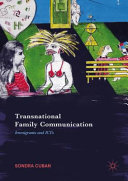 Transnational family communication : immigrants and ICTs /