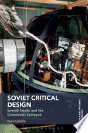 Soviet critical design : Senezh Studio and the Communist surround /