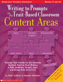 Writing to prompts in the trait-based classroom : content areas : prompts that provide all the elements students need to start writing: a role, audience, format, topic, and strong verb (R.A.F.T.S.) /