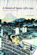 A history of Japan, 1582-1941 : internal and external worlds /