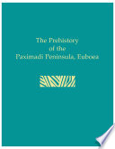 The prehistory of the Paximadi peninsula, Euboea /