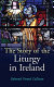 The story of the liturgy in Ireland /