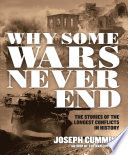 Why some wars never end the stories of the longest conflicts in history /
