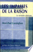 Les impasses de la raison : le véritable athéisme /