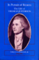 In pursuit of reason : the life of Thomas Jefferson /