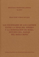 Las sociedades de los castros entre la Edad del Hierro y la dominación de Roma : estudio del paisaje del Baixo Miño /