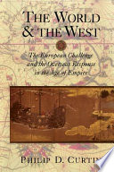 The world and the west : the European challenge and the overseas response in the age of empire /