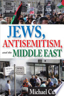 Jews, antisemitism, and the Middle East /