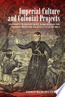 Imperial culture and colonial projects : the Portuguese-speaking world from the fifteenth to the eighteenth centuries /