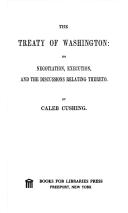 The Treaty of Washington; its negotiation, execution, and the discussions relating thereto.