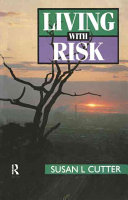 Living with risk : the geography of technological hazards /