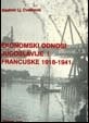 Ekonomski odnosi Jugoslavije i Francuske : 1918 - 1941 /
