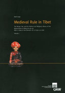 Medieval rule in Tibet : the Rlangs clan and the political and religious history of the ruling house of Phag mo gru pa : with a study of the monastic art of Gdan sa mthil /