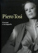 Piero Tosi : costumi e scenografie /