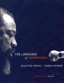 The language of saxophones : selected poems of Kamau Daáood.