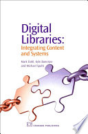 Digital libraries : Integrating content and systems /