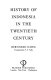 History of Indonesia in the twentieth century.