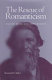 The rescue of Romanticism : Walter Pater and John Ruskin /